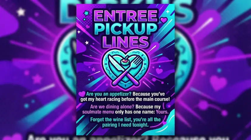 Entree Pickup Lines