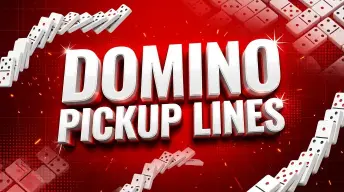 Domino Pickup Lines