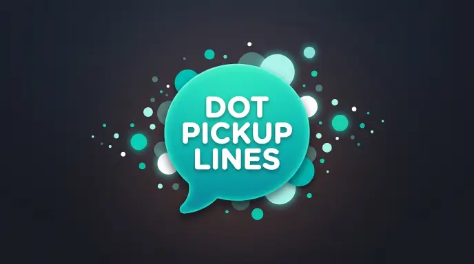 Flirty Dot Pickup Lines
