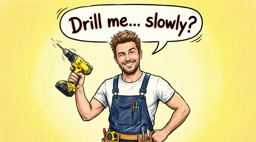 Funny Drill Pickup Lines